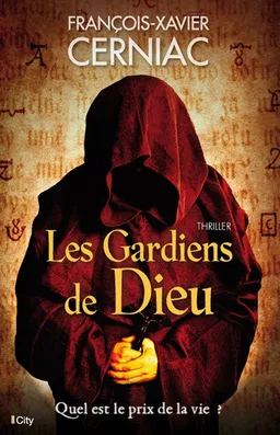 Les gardiens de Dieu | François-Xavier Cerniac