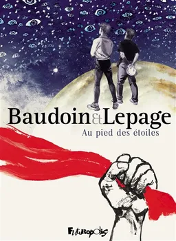 Au pied des étoiles | Edmond Baudoin, Emmanuel Lepage