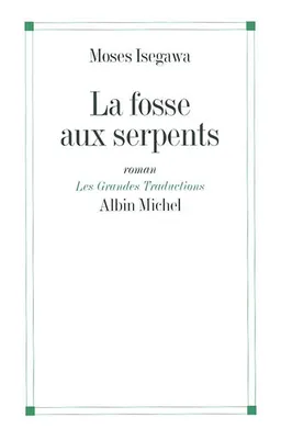 La fosse aux serpents | Moses Isegawa