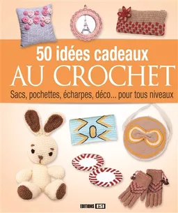 50 idées de cadeaux au crochet | Anastasiia Brozinskaiia, Alina Guz