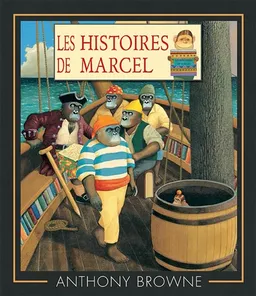 Les histoires de Marcel | Anthony Browne