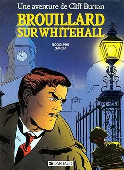 Cliff Burton. Vol. 1. Brouillard sur White Hall | Rodolphe, Michel Durand, Frédéric Garcia, Garcia