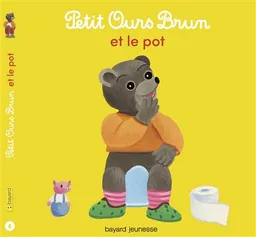 Petit Ours Brun et le pot | Marie Aubinais, Danièle Bour, Céline Bour-Chollet