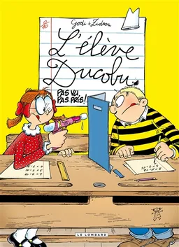 L'élève Ducobu. Vol. 13. Pas vu, pas pris ! | Zidrou, Bernard Godi