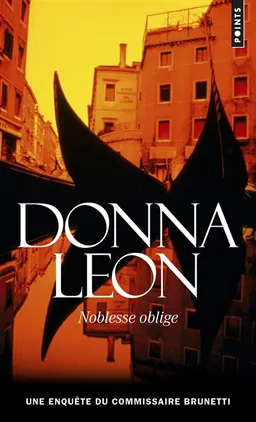 Une enquête du commissaire Brunetti. Noblesse oblige | Donna Leon