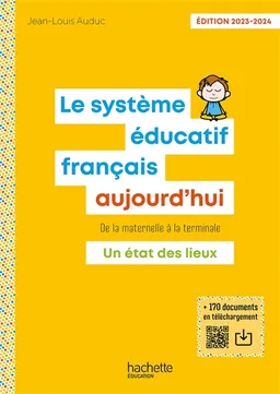 Le système éducatif français aujourd'hui : de la maternelle à la terminale : un état des lieux | Jean-Louis Auduc