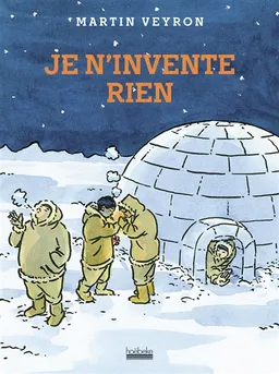 Je n'invente rien | Martin Veyron