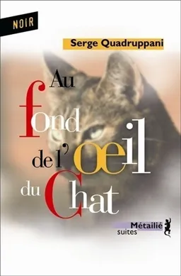 Au fond de l'oeil du chat | Serge Quadruppani