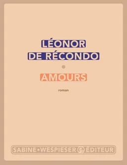 Amours | Léonor de Récondo