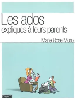 Les ados expliqués à leurs parents | Marie Rose Moro, Odile Amblard