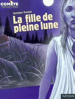 La fille de pleine lune | Christian Grenier