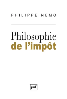 Philosophie de l'impôt | Philippe Nemo