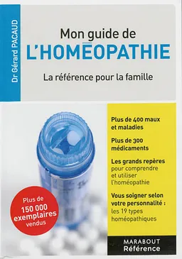 Mon guide de l'homéopathie : pour une automédication familiale facile | Gérard Pacaud