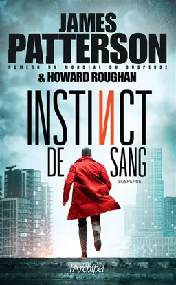 Instinct de sang | James Patterson, Howard Roughan