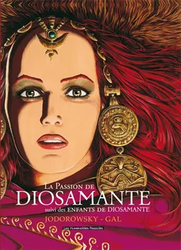 La passion de Diosamante | Alexandro Jodorowsky, Jean-Claude Gal