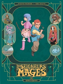 Les seigneurs mages. Vol. 1 | Juliette Fournier, Greg Mauny