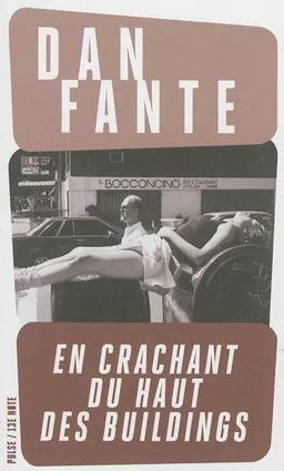 En crachant du haut des buildings | Dan Fante