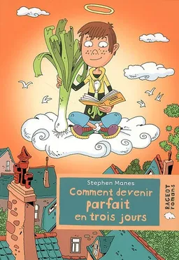 Comment devenir parfait en trois jours | Stephen Manes, Thierry Nouveau