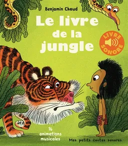 Le livre de la jungle : 16 animations musicales | Benjamin Chaud, Rudyard Kipling, Félix Le Bars