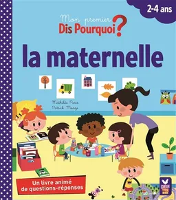 La maternelle, 2-4 ans : un livre animé de questions-réponses | 