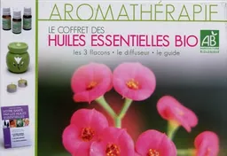 Aromathérapie : le coffret des huiles essentielles bio : les 3 flacons, le diffuseur, le guide | Daniel Scimeca, Max Tétau