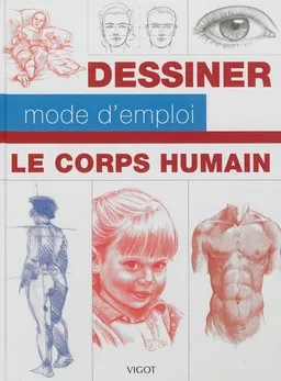 Dessiner, mode d'emploi : le corps humain | 