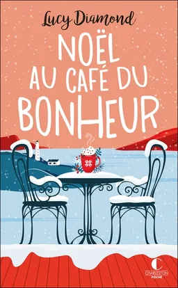 Noël au café du bonheur. Le plus beau des cadeaux au café du bonheur | Lucy Diamond