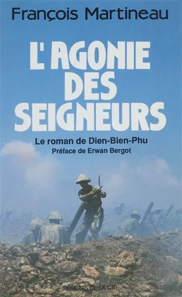L'agonie des seigneurs | François Martineau, Erwan Bergot