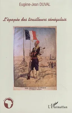 L'épopée des tirailleurs sénégalais | Eugène-Jean Duval