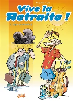 Vive la retraite !. Vol. 1. Enfin la retraite ! | Panetier, Fabio Lai