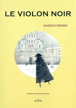 Le violon noir | Maxence Fermine, Georges Lemoine