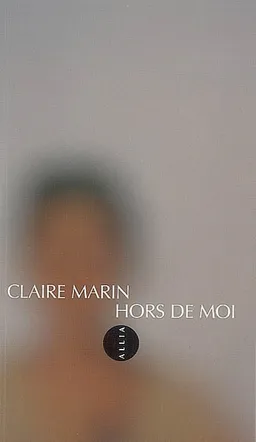 Hors de moi | Claire Marin