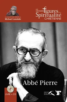 Abbé Pierre : 1912-2007 | Vivianne Perret, Michaël Lonsdale, Michaël Lonsdale