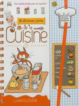 Le Larousse junior de la cuisine : des recettes faciles pour les enfants ! | Charlotte Morin