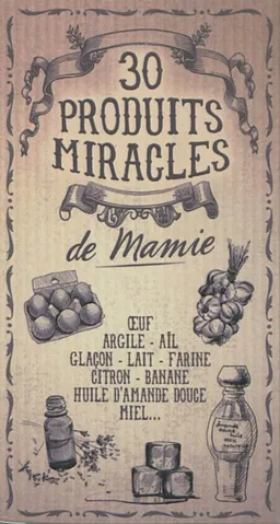 30 produits miracles de mamie | Sonia de Sousa