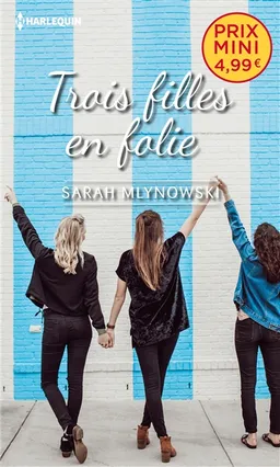 Trois filles en folie | Sarah Mlynowski