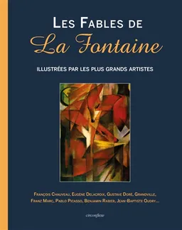 Les fables de La Fontaine : illustrées par les plus grands artistes | Jean de La Fontaine