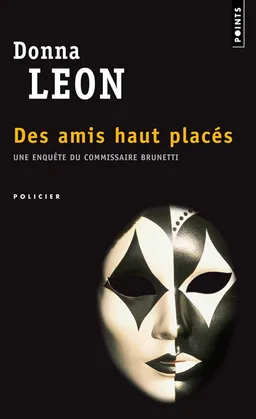 Une enquête du commissaire Brunetti. Des amis haut placés | Donna Leon