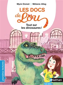 Les docs de Lou. Tout sur les dinosaures ! | Mymi Doinet, Mélanie Allag