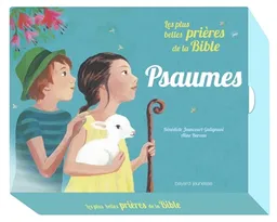 Psaumes : les plus belles prières de la Bible | Bénédicte Jeancourt-Galignani, Aline Bureau