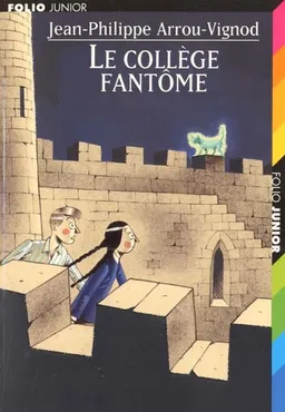 Le collège fantôme | Jean-Philippe Arrou-Vignod