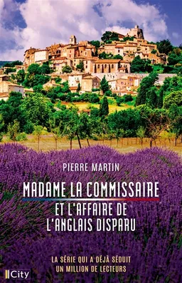 Madame la commissaire. Vol. 1. Madame la commissaire et l'affaire de l'Anglais disparu | Pierre Martin