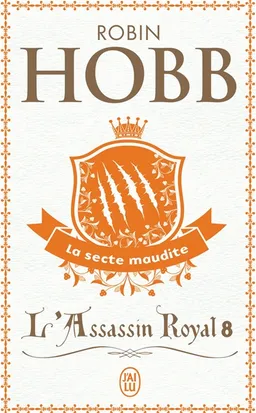 L'assassin royal. Vol. 8. La secte maudite | Robin Hobb