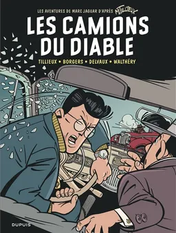 Les aventures de Marc Jaguar. Vol. 2. Les camions du diable | Etienne Borgers, Jean-Luc Delvaux, François Walthéry, Maurice Tillieux, Béa Constant