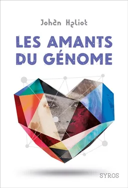 Les amants du génome | Johan Heliot