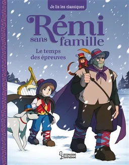 Rémi sans famille. Vol. 2. Le temps des épreuves | Laureen Bouyssou, Hector Malot