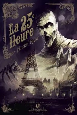 Les enquêtes de la 25e heure. La 25e heure : première enquête | Feldrik Rivat