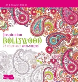 Inspiration Bollywood : 70 coloriages anti-stress | 