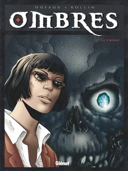 Ombres. Vol. 5. Le crâne 1 | Lucien Rollin, Jean Dufaux