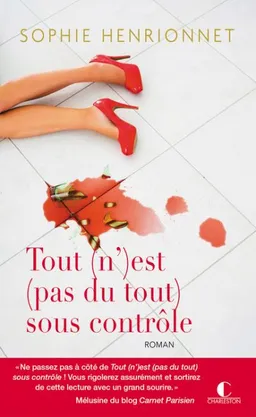 Tout (n')est (pas du tout) sous contrôle | Sophie Henrionnet